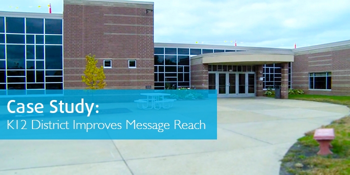 Case Study: K12 district improves message reach