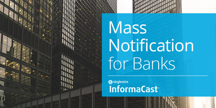Mass Notification for Banks and Financial Institutions