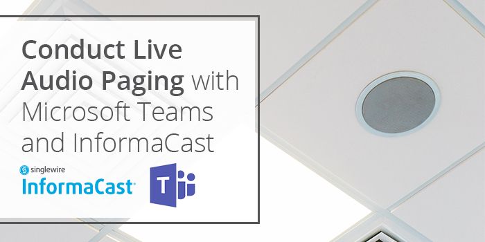 Conduct Live Audio Paging with Microsoft Teams and InformaCast