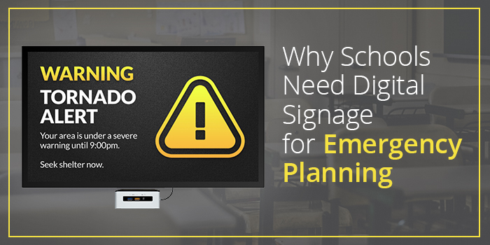 Why Schools Need Digital Signage for Emergency Planning