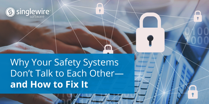 Why-Your-Safety-Systems-Dont-Talk-to-Each-Other