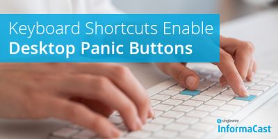 Desktop Panic Button from InformaCast - Singlewire Software