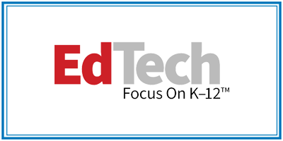EdTech Focus on K-12